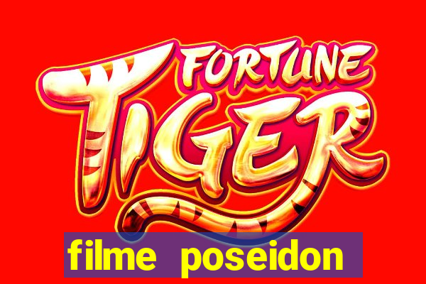filme poseidon completo dublado