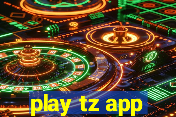 play tz app