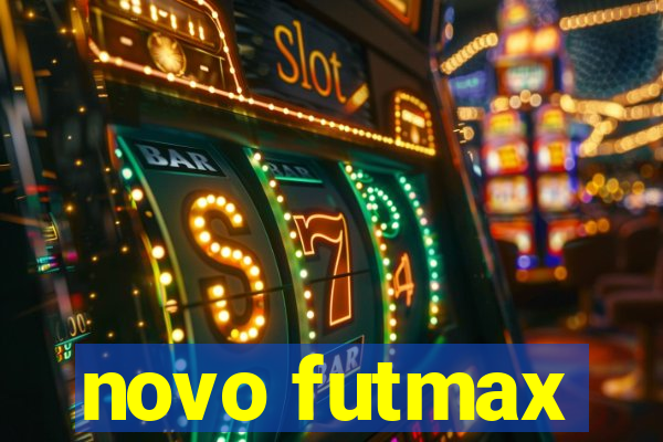 novo futmax