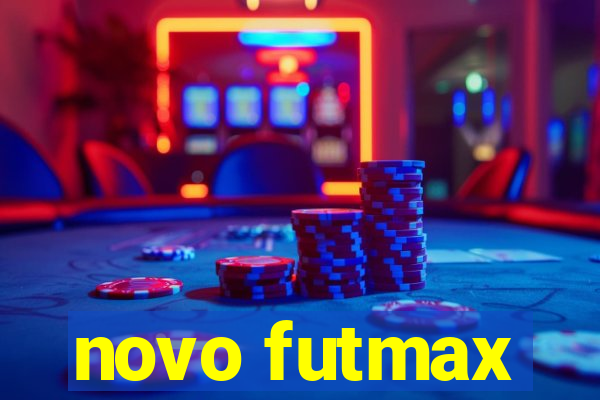 novo futmax