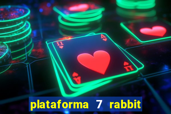 plataforma 7 rabbit paga mesmo