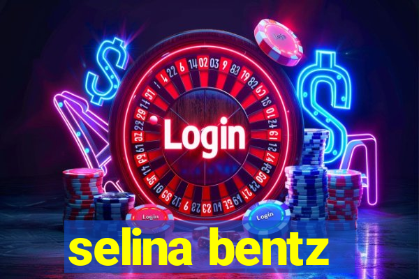 selina bentz