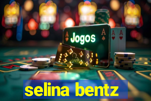 selina bentz