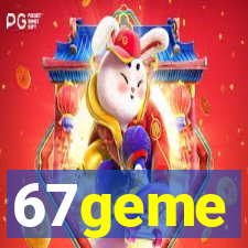 67geme