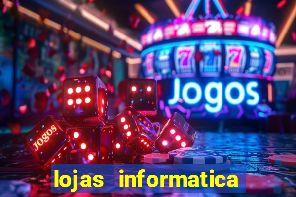 lojas informatica em recife