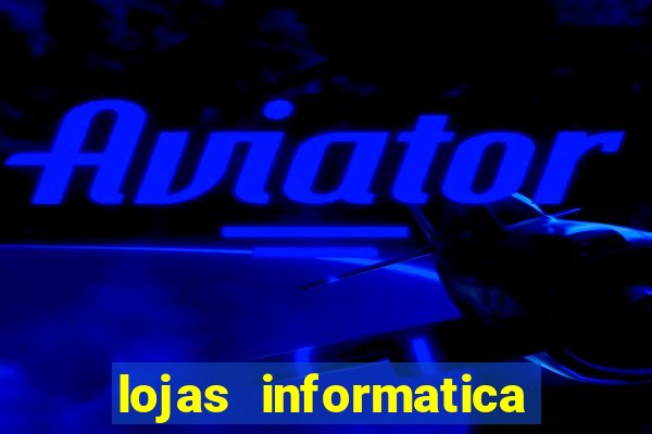 lojas informatica em recife