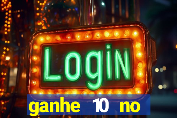 ganhe 10 no cadastro bet