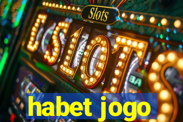 habet jogo