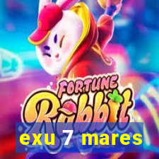 exu 7 mares