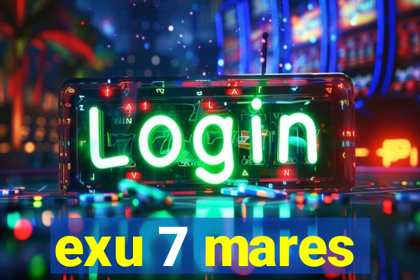exu 7 mares