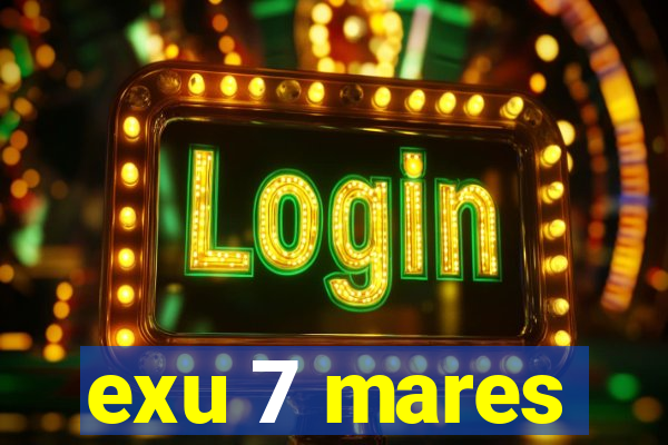 exu 7 mares