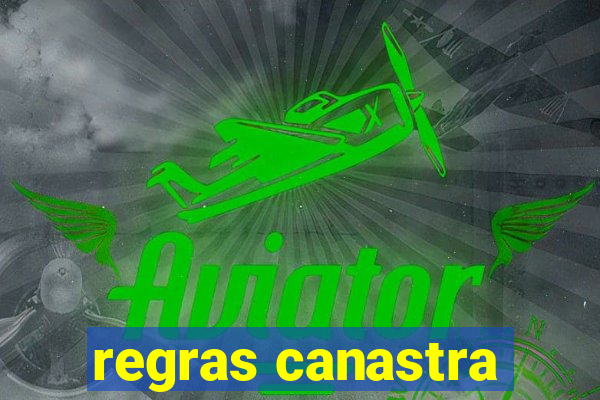 regras canastra