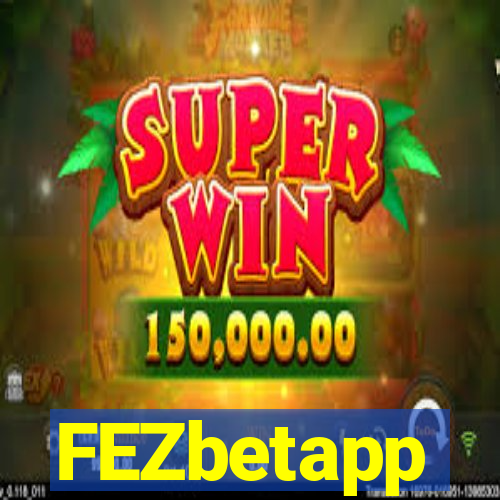 FEZbetapp