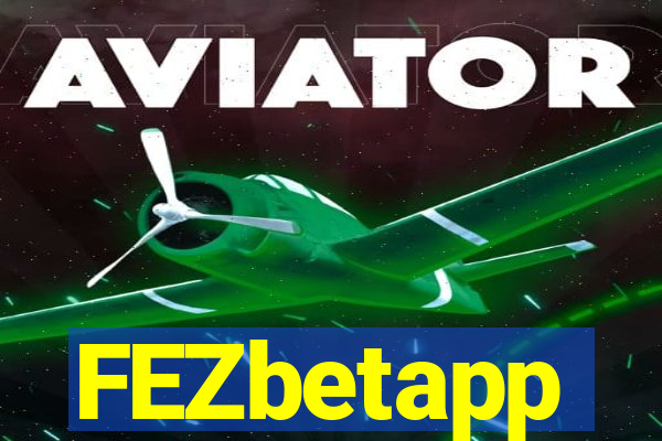 FEZbetapp