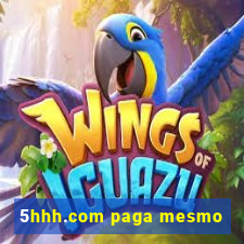 5hhh.com paga mesmo