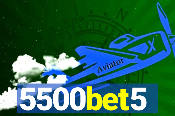 5500bet5