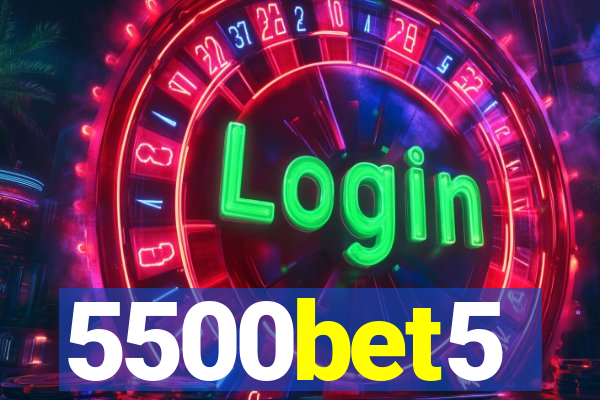 5500bet5