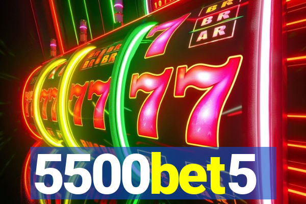 5500bet5