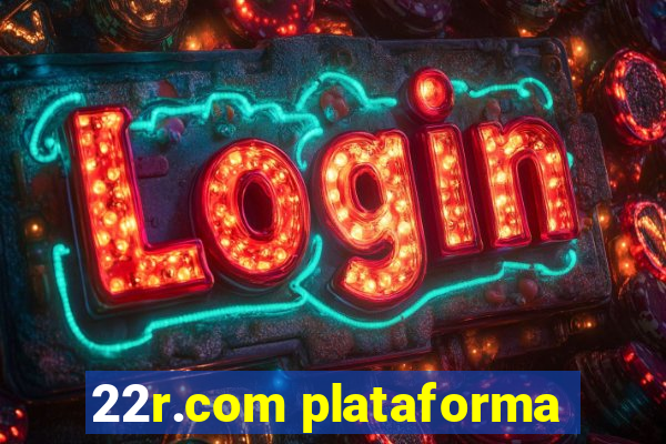 22r.com plataforma