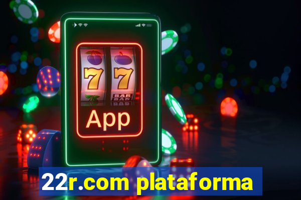 22r.com plataforma