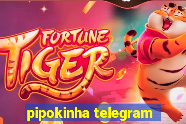 pipokinha telegram