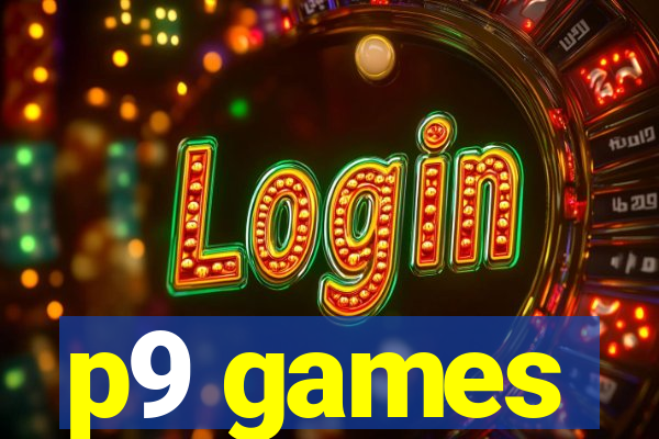 p9 games