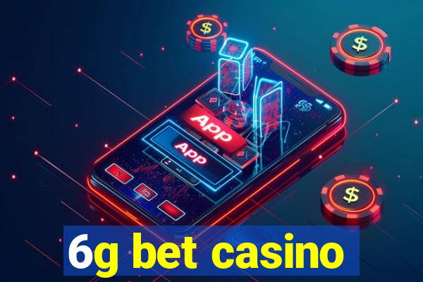 6g bet casino