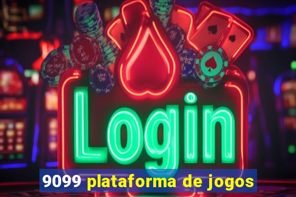 9099 plataforma de jogos