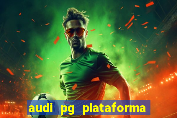 audi pg plataforma de jogos