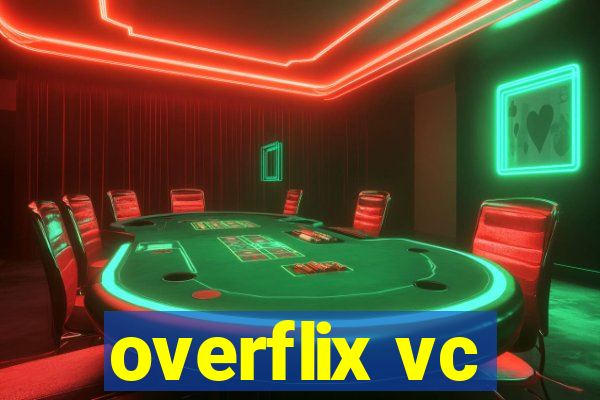overflix vc