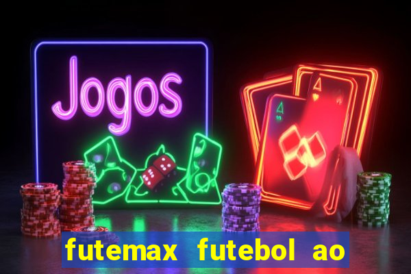 futemax futebol ao vivo sem anuncio