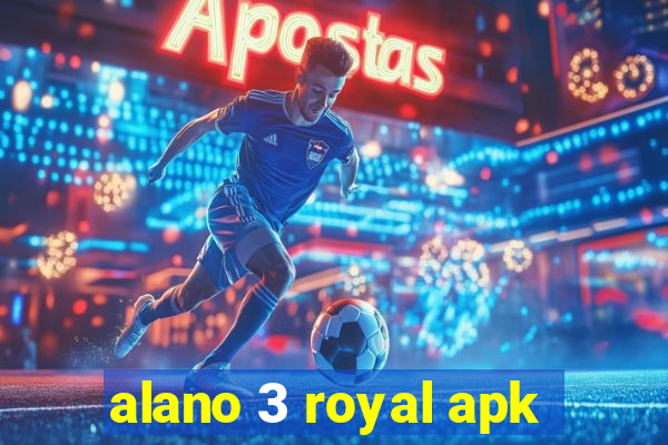 alano 3 royal apk