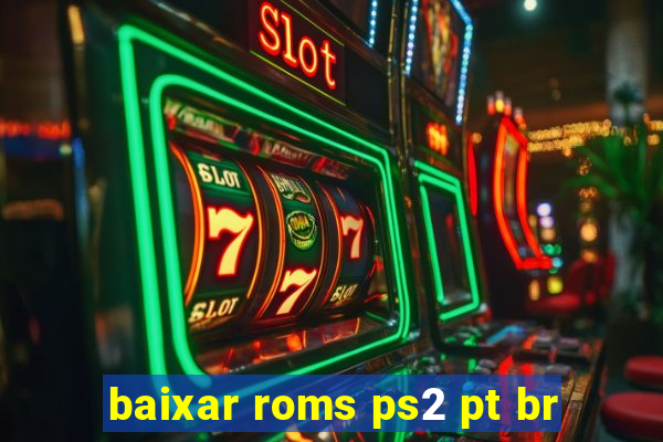 baixar roms ps2 pt br