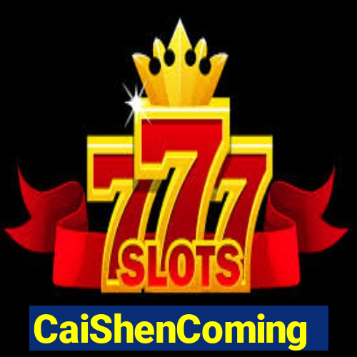 CaiShenComing
