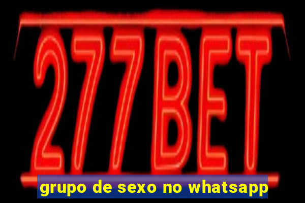 grupo de sexo no whatsapp