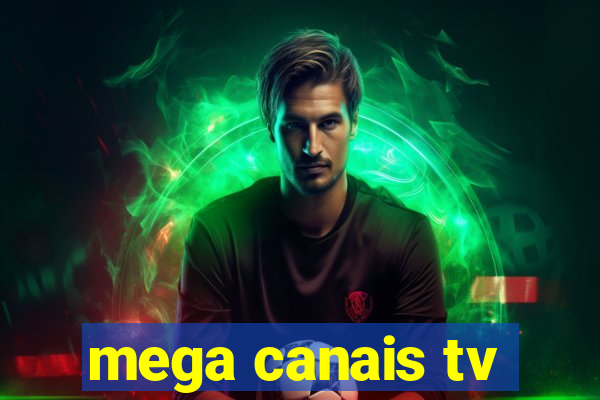 mega canais tv