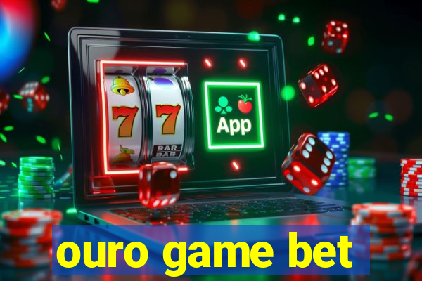 ouro game bet