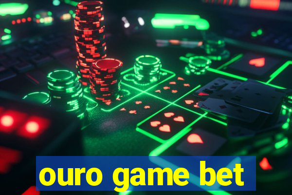 ouro game bet
