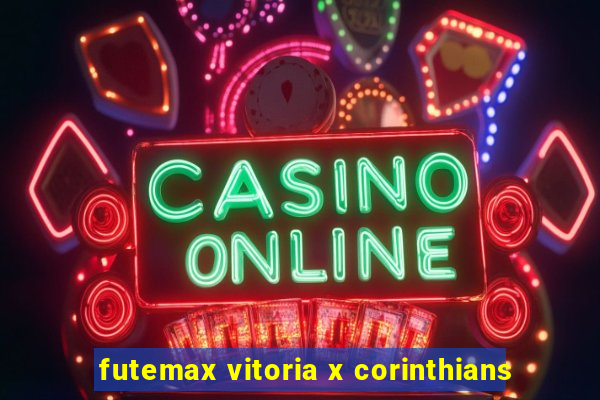 futemax vitoria x corinthians