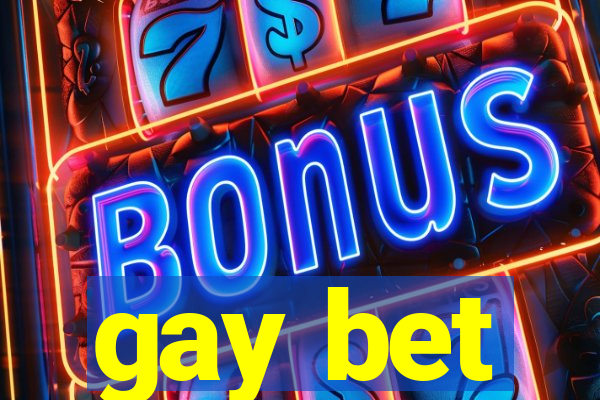 gay bet