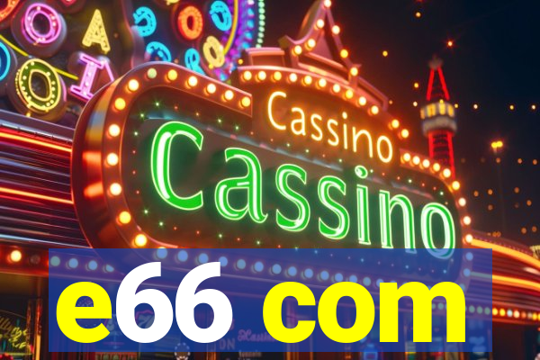 e66 com