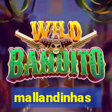 mallandinhas