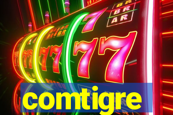 comtigre