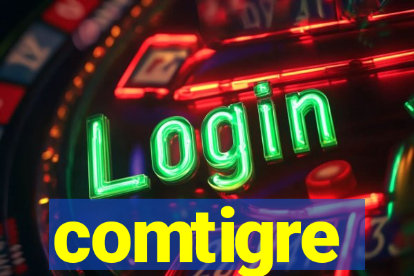 comtigre