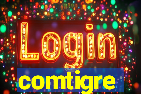 comtigre