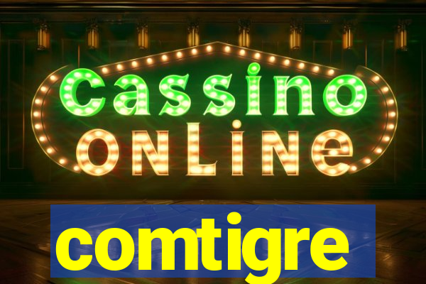 comtigre