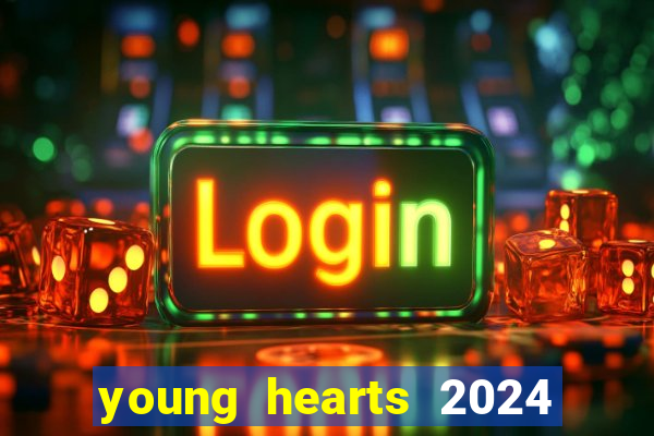 young hearts 2024 online legendado