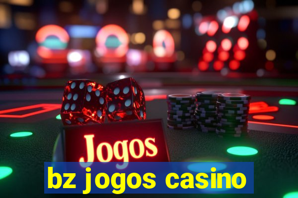 bz jogos casino