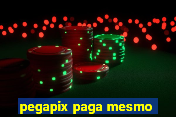 pegapix paga mesmo