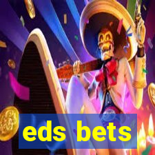 eds bets